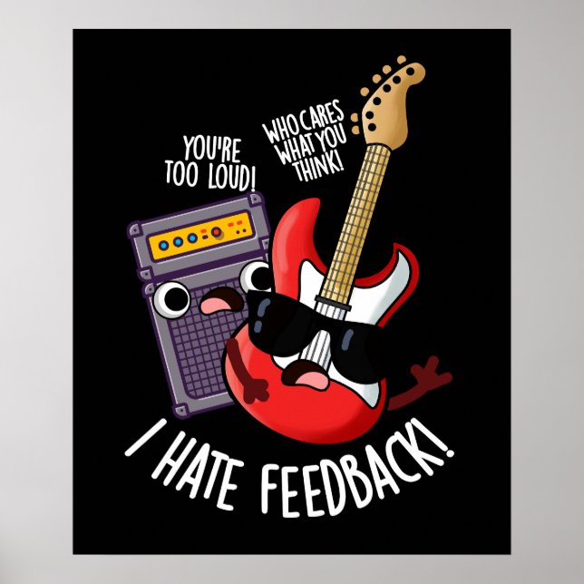 Affiche Je déteste le feedback Drôle de pun de guitare fon (Devant)