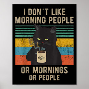Affiche Je Déteste Les Matins, Les Matins Et Les Gens Chat