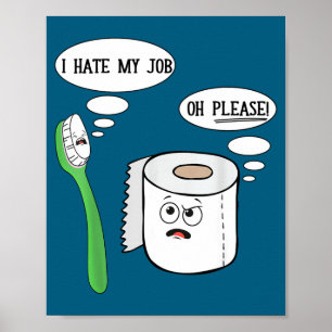 Affiche Je déteste mon oh s'il vous plaît Toothbruoilet pa