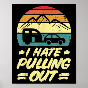 Affiche Je déteste sortir la remorque de camping humour ré
