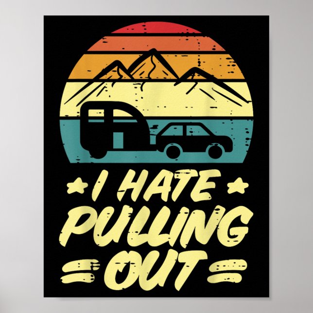 Affiche Je déteste sortir la remorque de camping humour ré (Devant)