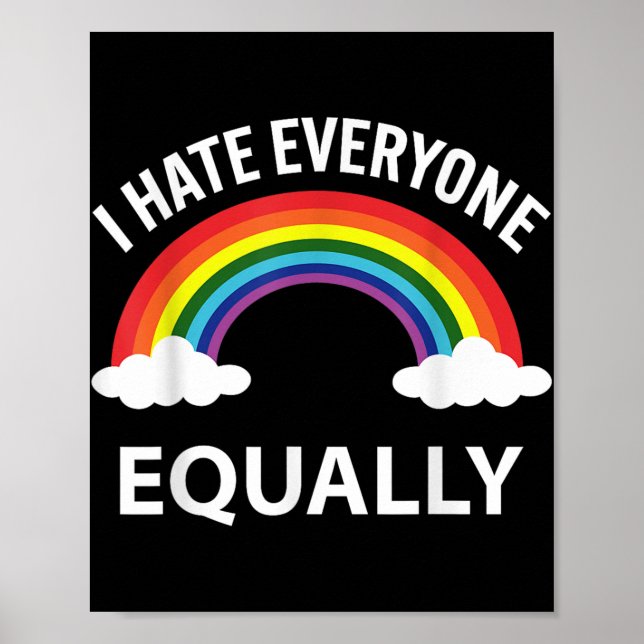 Affiche Je Déteste Tout Le Monde Tout Comme Lgbtq Pride Mo (Devant)