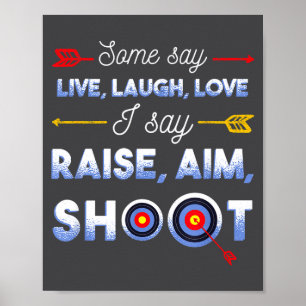 Affiche Je Dis Lever Viser Tirer - Citation Drôle D'arceri