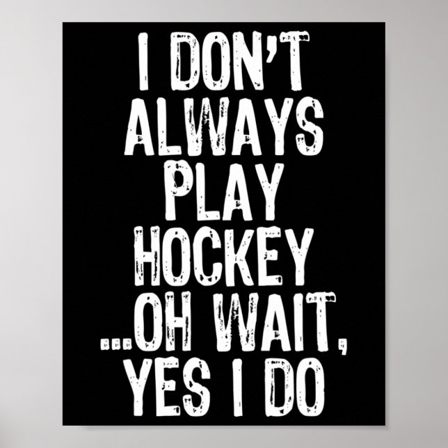 Affiche Je Don#39 ; ne joue pas toujours au hockey ...Oh,  (Devant)