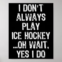 Je Don#39 ; ne joue pas toujours au hockey sur gla