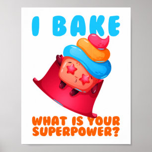 Affiche Je fais cuire, quel est votre superpuissance Baker