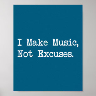 Affiche Je fais de la musique, pas des excuses citations d