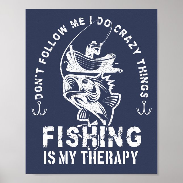 Affiche Je fais des choses folles, la pêche est ma thérapi (Devant)