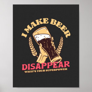 Affiche Je fais disparaître la bière Qu'est-ce que votre s
