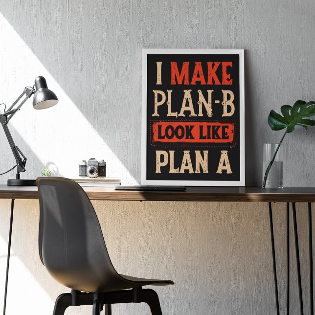 Affiche Je Fais Du Plan B Un Plan Motivatif (Créateur téléchargé)
