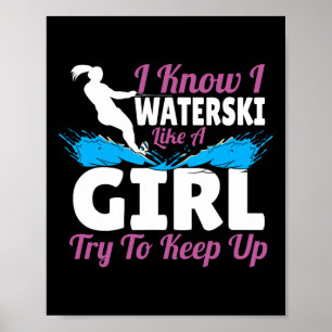 Affiche Je fais du ski nautique comme une fille, essayez d
