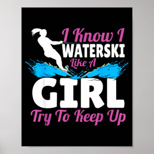 Affiche Je fais du ski nautique comme une fille, essayez d