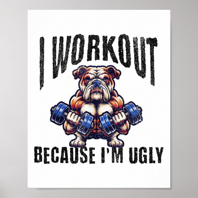 Affiche Je fais du sport parce que je suis laid Motivation (Devant)