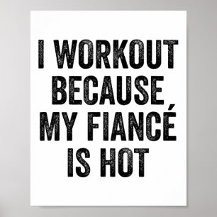 Affiche Je fais du sport parce que mon fiancé est un beau