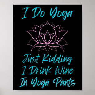 Affiche Je fais du yoga, je plaisante, humour vin T-shirt