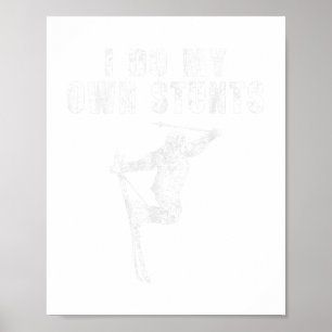 Affiche Je Fais Mes Propres Stunts Funny Ski Ski Sports D'
