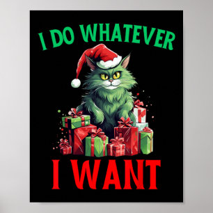 Affiche Je fais tout ce que je veux Chats Noël Chat Vilain