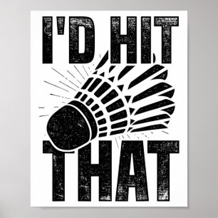 Affiche Je frapperais ce Volant de badminton Badminton Pla
