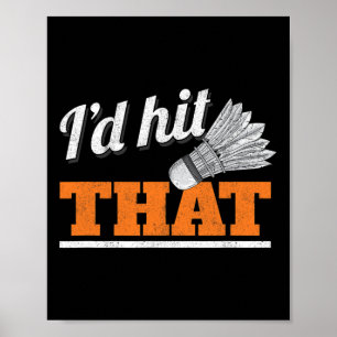 Affiche Je frapperais cette navette Birdie Badminton
