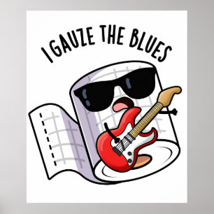 Affiche Je gaze les blues Drôle de jeu de mots de premiers