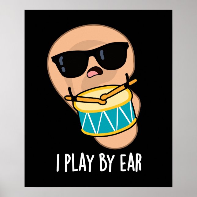 Affiche Je Joue Par Ear Funny Drummer Pun Dark BG (Devant)