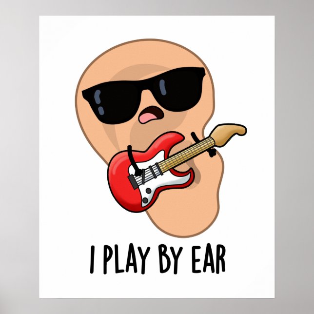 Affiche Je Joue Par Ear Funny Guitare Musique Musicien Pun (Devant)
