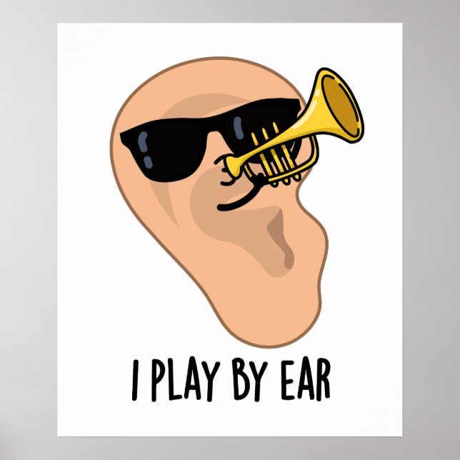 Affiche Je Joue Par Ear Funny Music Pun (Devant)