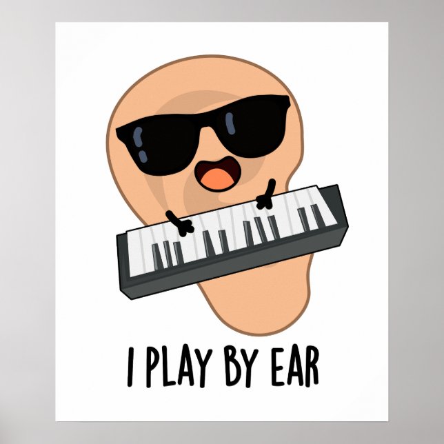 Affiche Je Joue Par Ear Funny Music Pun (Devant)