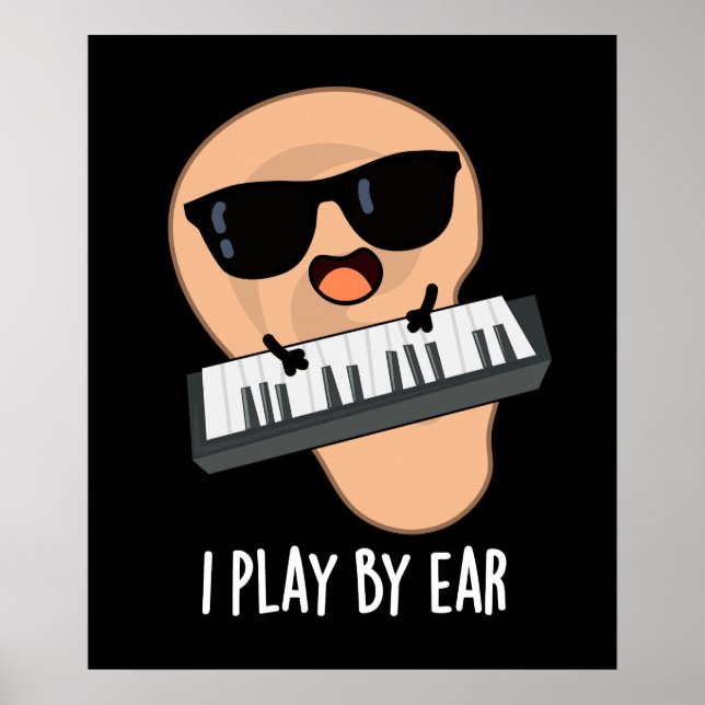 Affiche Je Joue Par Ear Funny Music Pun Dark BG (Devant)