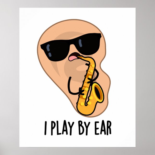 Affiche Je Joue Par Ear Funny Saxophone Pun (Devant)