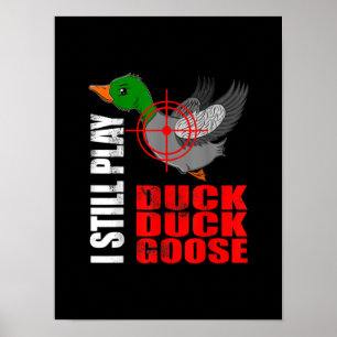 Affiche Je Joue Toujours Canard Canard Oie Drôle Chasse Ca