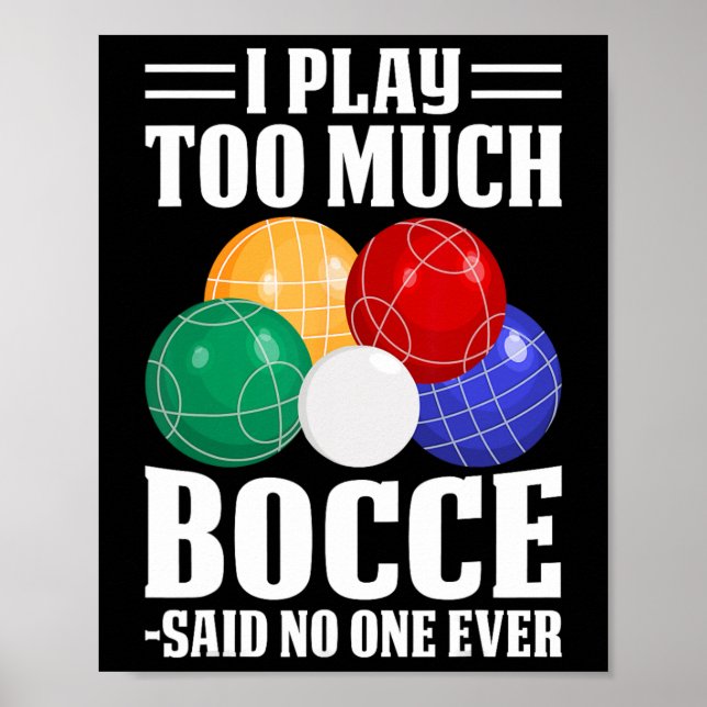 Affiche Je Joue Trop De Bocce Dit Personne Jamais Drôle Bo (Devant)