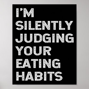 Affiche Je juge silencieusement vos habitudes alimentaires