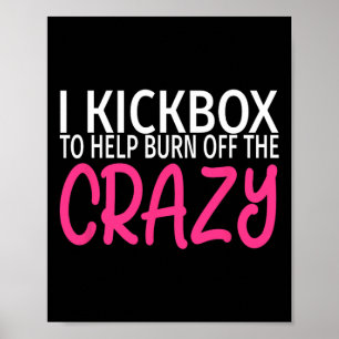 Affiche Je kickbox pour éliminer la folie - Kickboxing