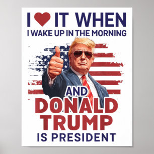 Affiche Je L'Aime Quand Je Me Réveille Et Trump Est Le Pré