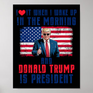 Affiche Je L'Aime Quand Je Me Réveille Et Trump Est Le Pré