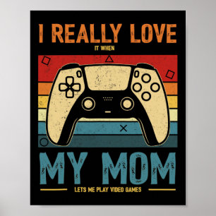 Affiche Je L'Aime Vraiment Quand Ma Mère Me Laisse Jouer V