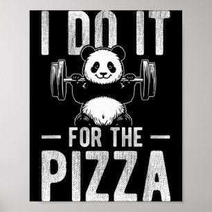 Affiche Je le fais pour l'humour de musculation Panda Pizz