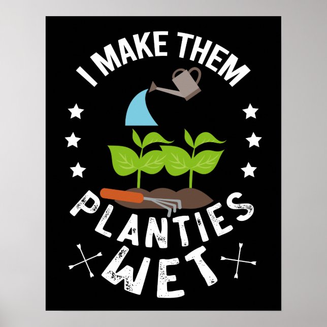 Affiche Je Leur Rendre Planties Wet Gardener Cadeau (Devant)
