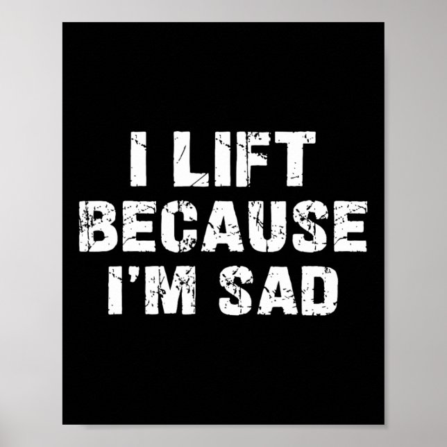 Affiche Je lève parce que je suis triste Gym entraînement  (Devant)