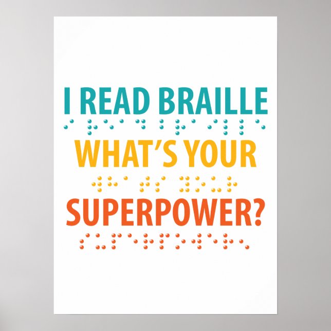 Affiche Je lis le braille Quelle est votre superpuissance  (Devant)