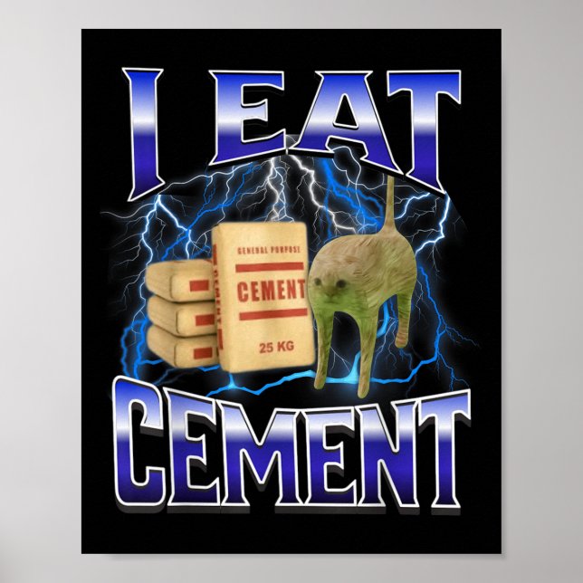 Affiche Je Mange Cement Drôle Chat Mème Internet Mèmes Drô (Devant)