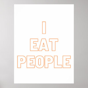 Affiche Je mange des gens