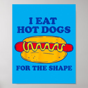 Affiche Je mange des hot-dogs pour la forme
