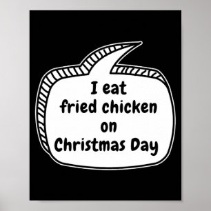 Affiche Je mange du poulet frit le jour de Noël Bulle de d