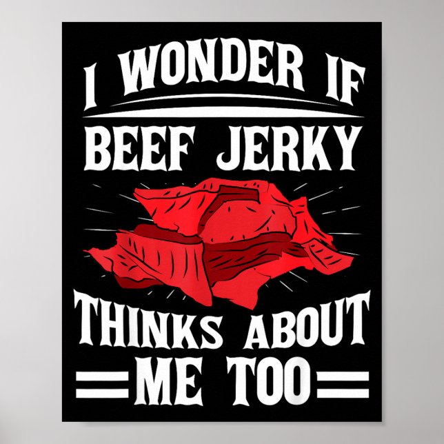 Affiche Je me demande si le Jerky de boeuf pense aussi à m (Devant)