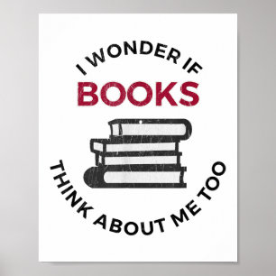 Affiche Je me demande si les livres pensent aussi à moi -