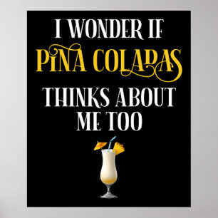 Affiche Je me demande si Pina Coladas pense aussi à moi
