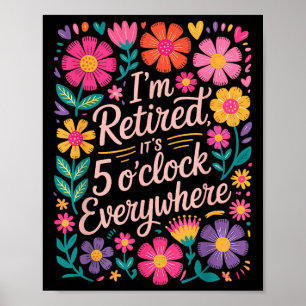 Affiche Je Me Suis Retraité De Ses 5 Oclock Partout Boho F