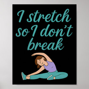 Affiche Je m'étire pour ne pas casser Yoga Fitness Flexibi